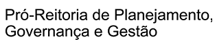 Pró-Reitoria de Planejamento, Governança e Gestão